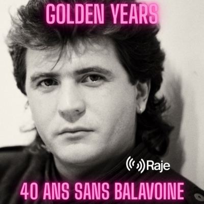 Golden Years - 40 ans sans Balavoine - 12.02.2026